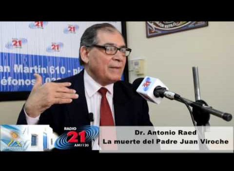 Sobre la muerte del Padre Juan Viroche, habla el Dr. Antonio Raed